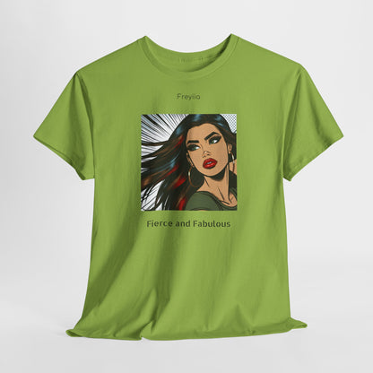 Fierce and fabulous Tshirt