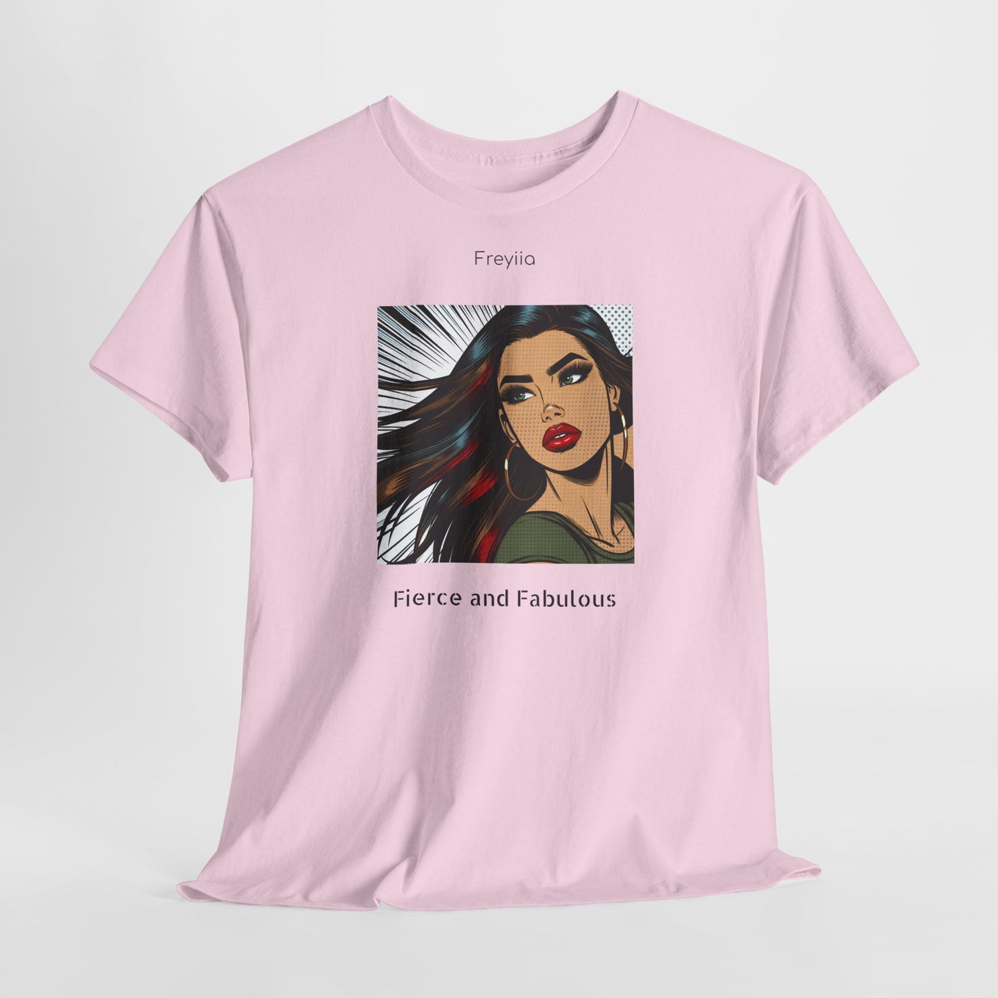 Fierce and fabulous Tshirt