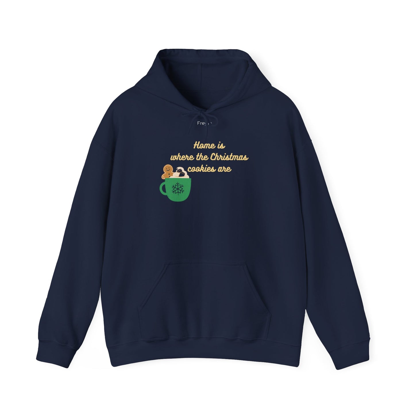 Christmas Hoodie - "Home is where the Christmas cookies are"