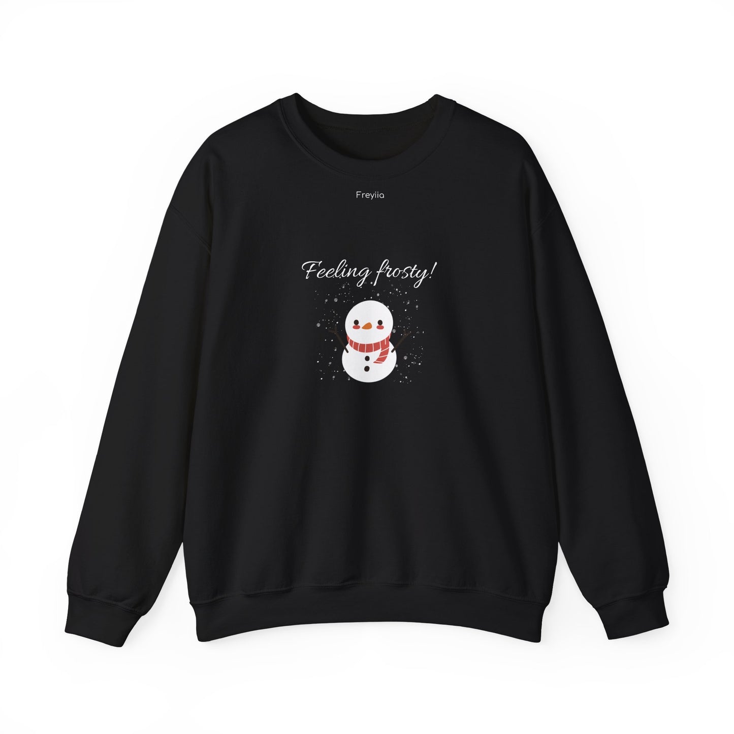 Snowman Sweatshirt - "Feeling Frosty!"