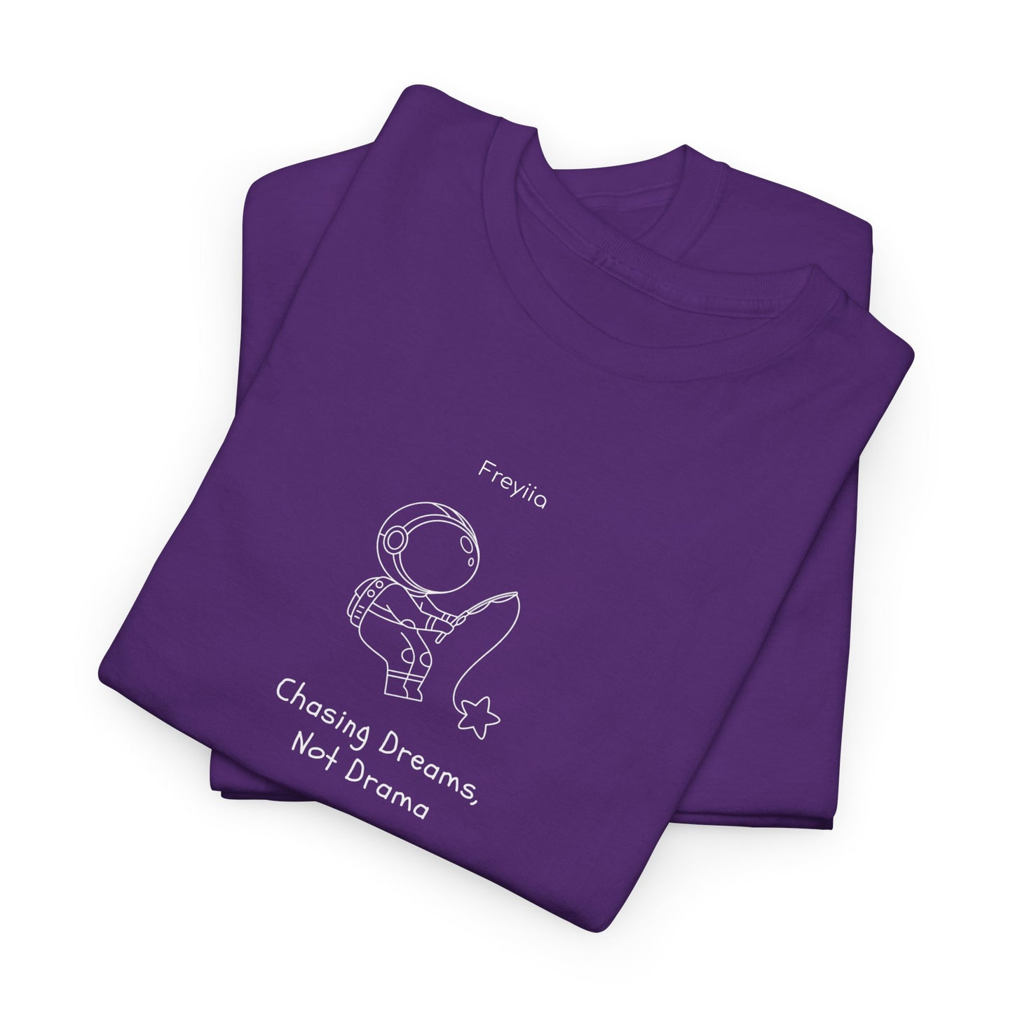 Astronaut - "Chasing Dreams, Not Drama" Unisex T-Shirt