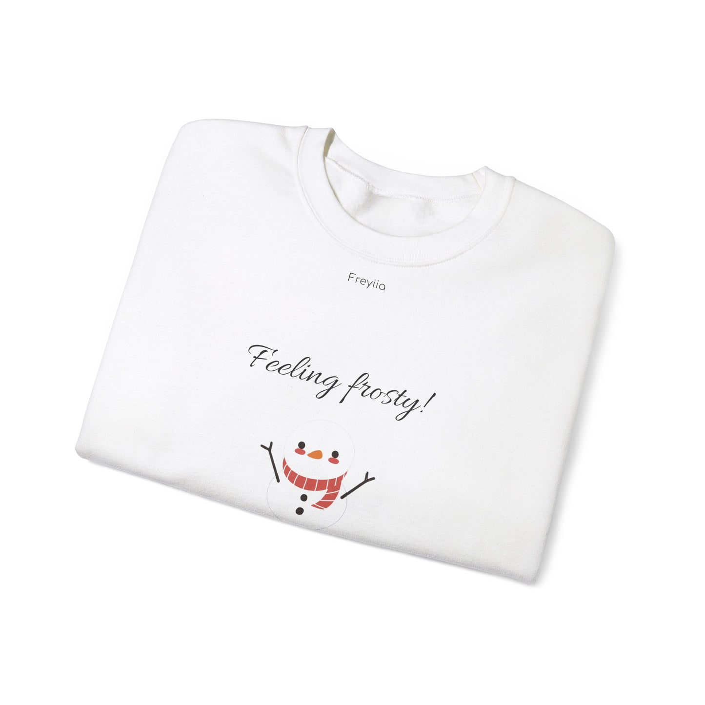 Snowman Sweatshirt - "Feeling Frosty!"